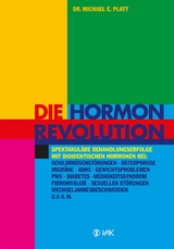 Die Hormonrevolution - Michael E Platt