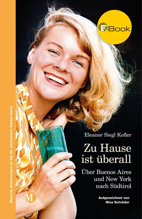 Zu Hause ist überall - Eleanor Siegl Kofler