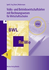 Volks- und Betriebswirtschaftslehre mit Rechnungswesen - Hermann Speth, Hartmut Hug, Alfons Kaier, Aloys Waltermann