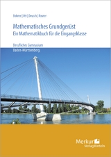 Mathematisches Grundgerüst - Kurt Bohner, Roland Ott, Ronald Deusch, Stefan Rosner