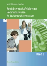 Betriebswirtschaftslehre mit Rechnungswesen für das Wirtschaftsgymnasium - Hermann Speth, Aloys Waltermann, Hartmut Hug, Alfons Kaier