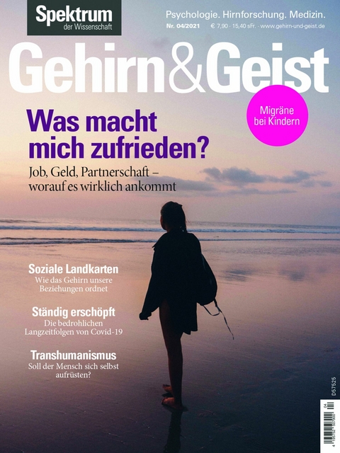 Gehirn&Geist 4/2021 Was macht mich zufrieden?