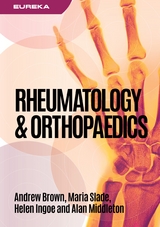 Eureka: Rheumatology and Orthopaedics -  Andrew Brown,  Helen Ingoe,  Alan Middleton,  Maria Slade