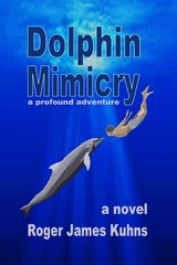 Dolphin Mimicry -  Roger James Kuhns