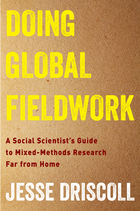 Doing Global Fieldwork - Jesse Driscoll