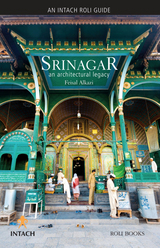 Srinagar: An Architectural Legacy -  Feisal Alkazi