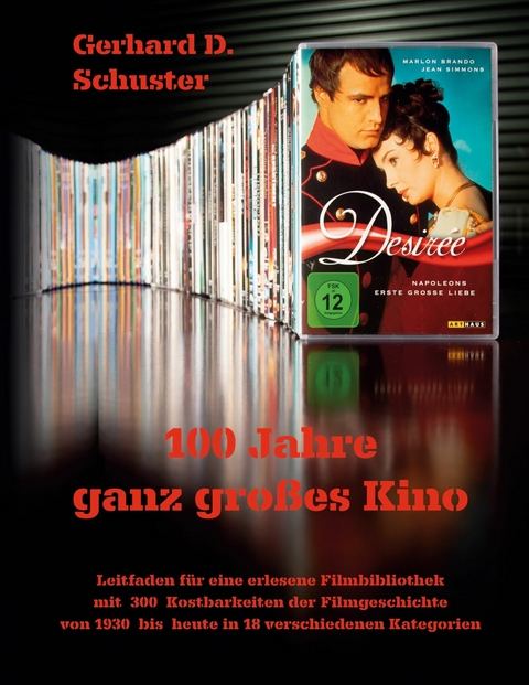 100 Jahre ganz großes Kino - Gerhard. D. Schuster