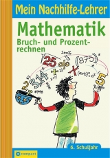 Mathematik Bruch- und Prozentrechnen - 6. Schuljahr