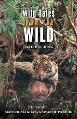 Wild Tales from the Wild -  Saad Bin Jung