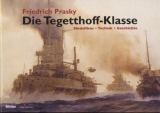 Die Tegetthoff-Klasse - Prasky, Friedrich