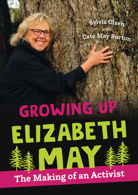 Growing Up Elizabeth May - Sylvia Olsen