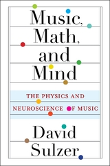 Music, Math, and Mind -  David Sulzer