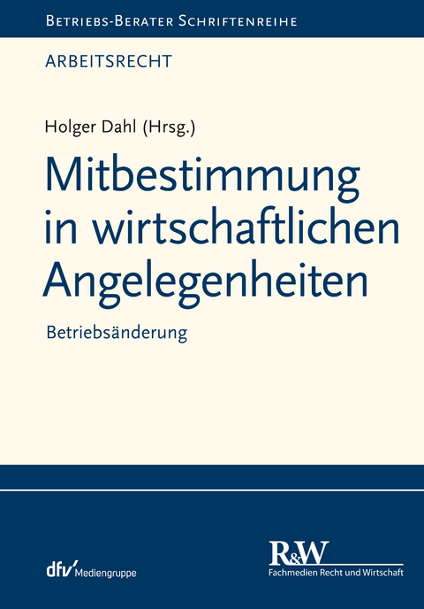 Mitbestimmung in wirtschaftlichen Angelegenheiten -  Holger Dahl