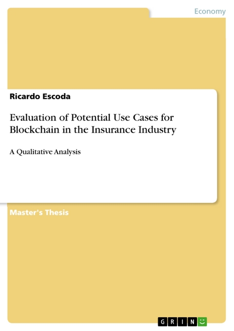 Evaluation of Potential Use Cases for Blockchain in the Insurance Industry - Ricardo Escoda