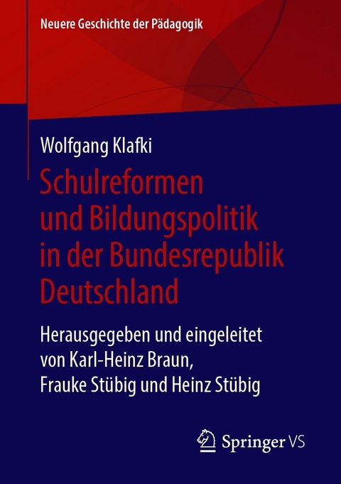 Schulreformen und Bildungspolitik in der Bundesrepublik Deutschland - Wolfgang Klafki