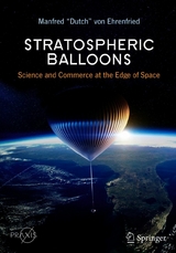 Stratospheric Balloons - Manfred “Dutch” von Ehrenfried