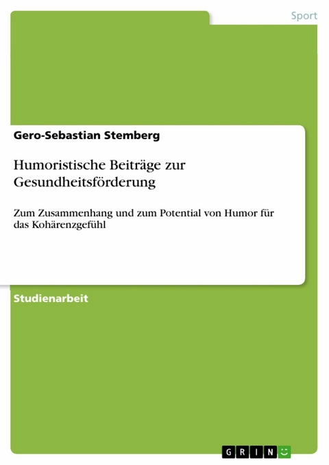 Humoristische Beiträge zur Gesundheitsförderung - Gero-Sebastian Stemberg