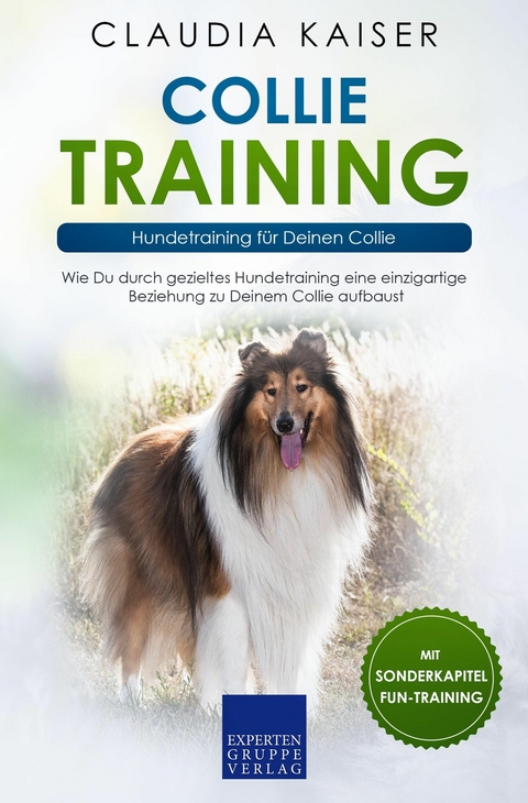 Collie Training – Hundetraining für Deinen Collie - Claudia Kaiser