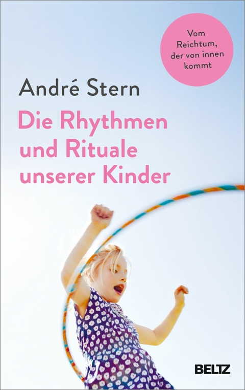 Die Rhythmen und Rituale unserer Kinder -  André Stern