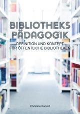 Bibliothekspädagogik - Christine Kanold