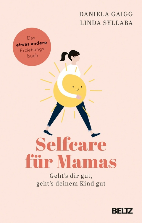 Selfcare für Mamas -  Daniela Gaigg,  Linda Syllaba