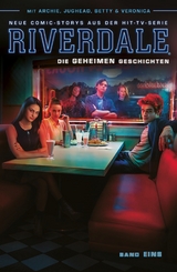 Riverdale, Band 1 - Die geheimen Geschichten - Roberto Aguirre-Sacasa