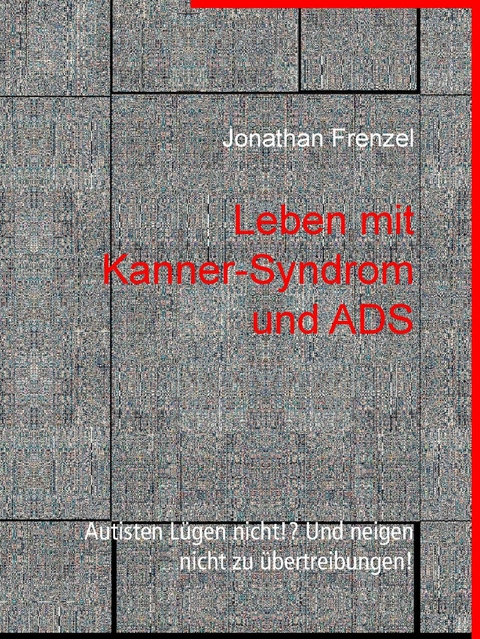 Leben mit Kanner-Syndrom und ADS -  Jonathan Frenzel