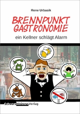 Brennpunkt Gastronomie - Rene Urbasik