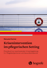 Krisenintervention im pflegerischen Setting - Manuela Fastner