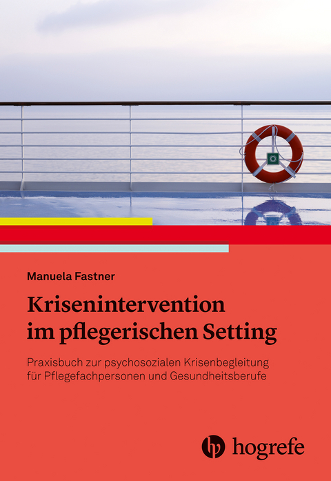 Krisenintervention im pflegerischen Setting - Manuela Fastner