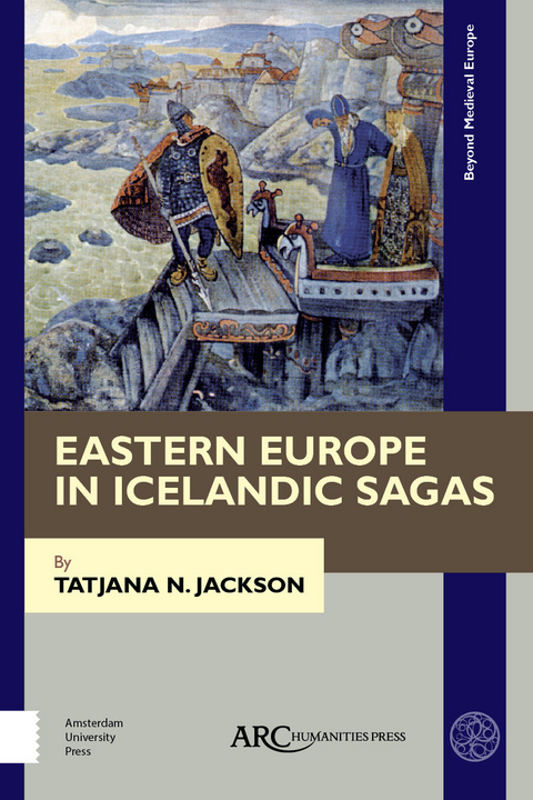 Eastern Europe in Icelandic Sagas -  Tatjana N. Jackson