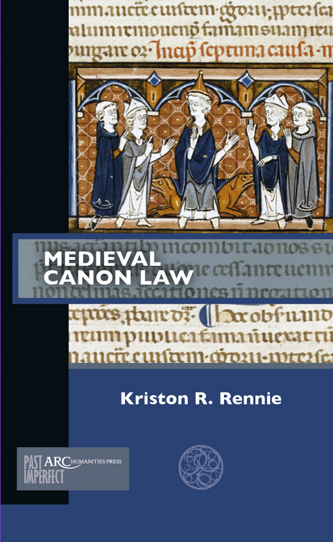 Medieval Canon Law -  Kriston R. Rennie