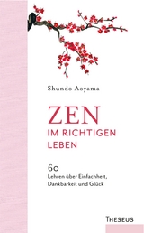 Zen im richtigen Leben -  Shundo Aoyama