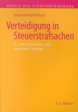 Verteidigung in Steuerstrafsachen - Quedenfeld, Dietrich; Füllsack, Markus