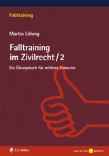 Falltraining im Zivilrecht 2 - Martin Löhnig