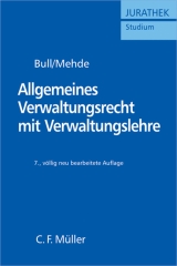 Allgemeines Verwaltungsrecht mit Verwaltungslehre - Hans Peter Bull, Veith Mehde