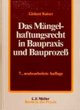 Das Mängelhaftungsrecht in Baupraxis und Bauprozeß - Kaiser, Gisbert