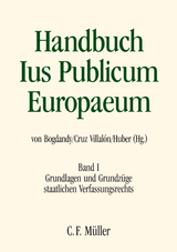 Handbuch Ius Publicum Europaeum - Leonard Besselink, Giovanni Biaggini, Pedro Cruz Villalón, Mario Dogliani, Horst Dreier, Gábor Halmai, Olivier Jouanjan, Stylianos-Ioannis G. Koutnatzis, Martin Loughlin, Manuel Medina Guerrero, Cesare Pinelli, Piotr Tuleja, Hans-Heinrich Vogel, Ewald Wiederin