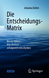 Die Entscheidungs-Matrix - Johanna Dahm