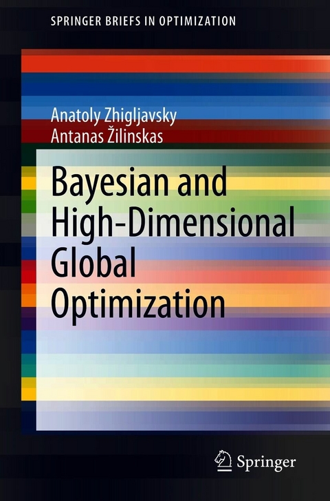 Bayesian and High-Dimensional Global Optimization - Anatoly Zhigljavsky, Antanas Žilinskas