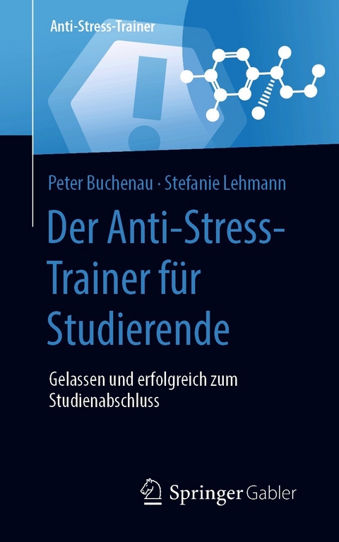 Der Anti-Stress-Trainer für Studierende - Peter Buchenau, Stefanie Lehmann