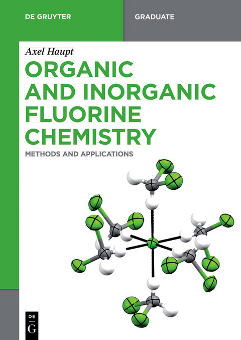 Organic and Inorganic Fluorine Chemistry - Axel Haupt