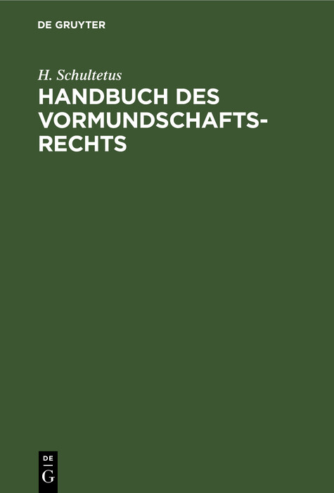 Handbuch des Vormundschaftsrechts - H. Schultetus