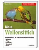 Mein Wellensittich - Annette Wolter