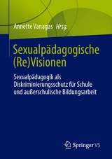 Sexualpädagogische (Re)Visionen - 