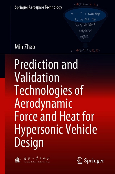 Prediction and Validation Technologies of Aerodynamic Force and Heat for Hypersonic Vehicle Design - Min Zhao