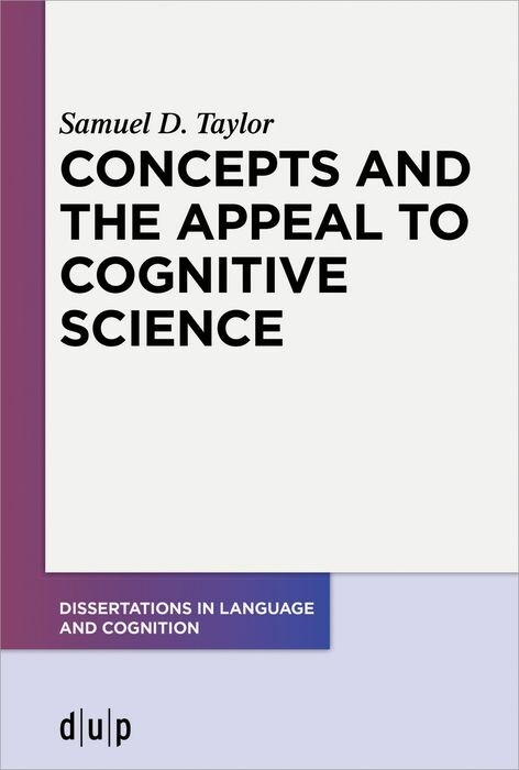 Concepts and the Appeal to Cognitive Science -  Samuel D. Taylor