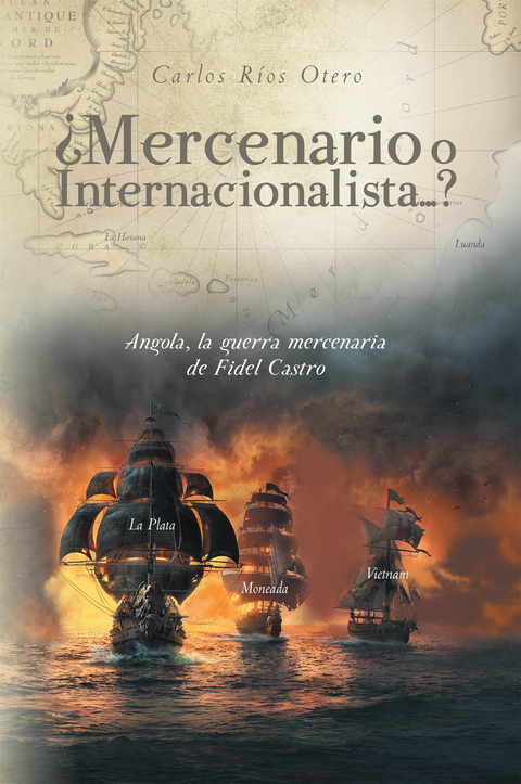 ¿Mercenario o Internacionalista...? - Carlos Ríos Otero