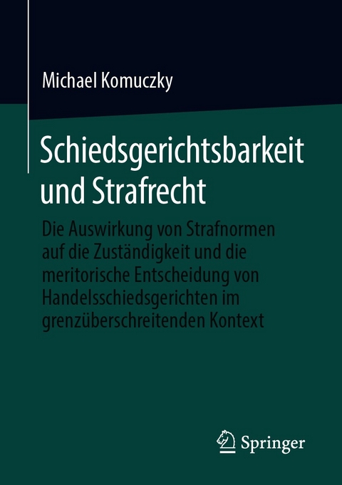 Schiedsgerichtsbarkeit und Strafrecht - Michael Komuczky