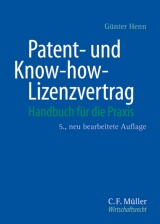 Patent- und Know-how-Lizenzvertrag - Günter Henn